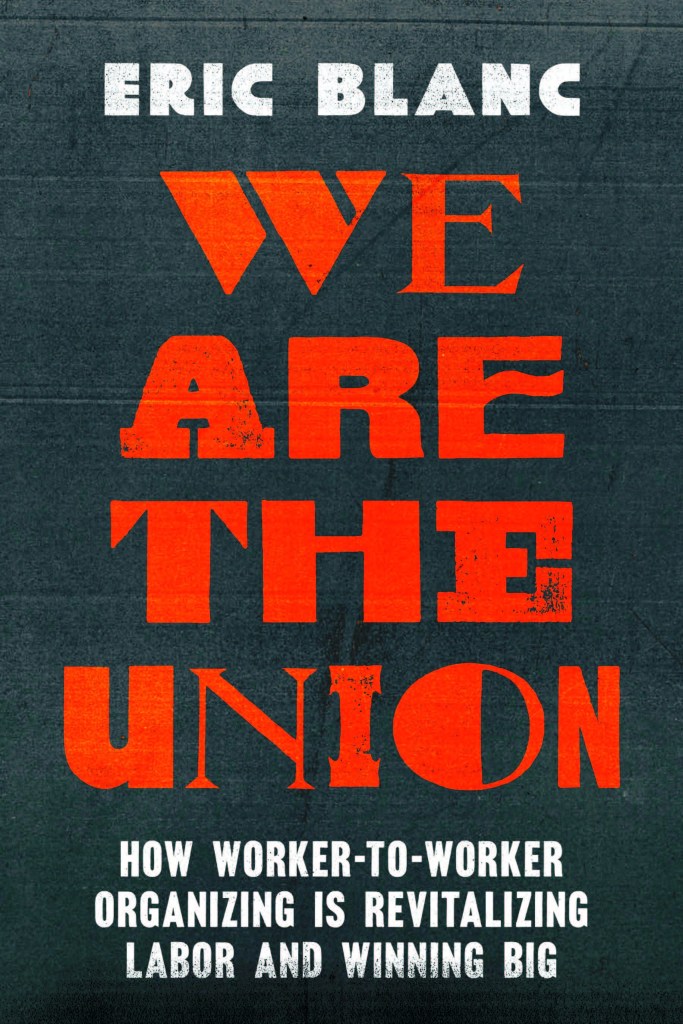 We Are the Union's cover is sets the title in red, the subtitle and author's name in white, and the background in black. The fonts are heavy and industrial and all of the text is in bold.